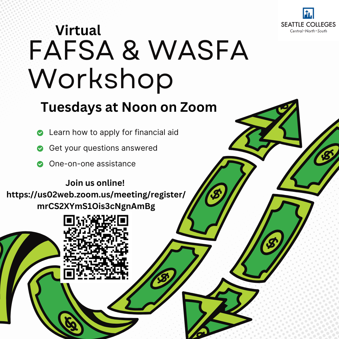 Illustration of dollar bills floating in a line with text: FAFSA and WASFA Workshop, Tuesdays at Noon on Zoom